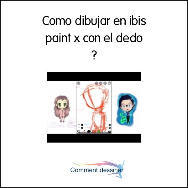 Como dibujar en ibis paint x con el dedo